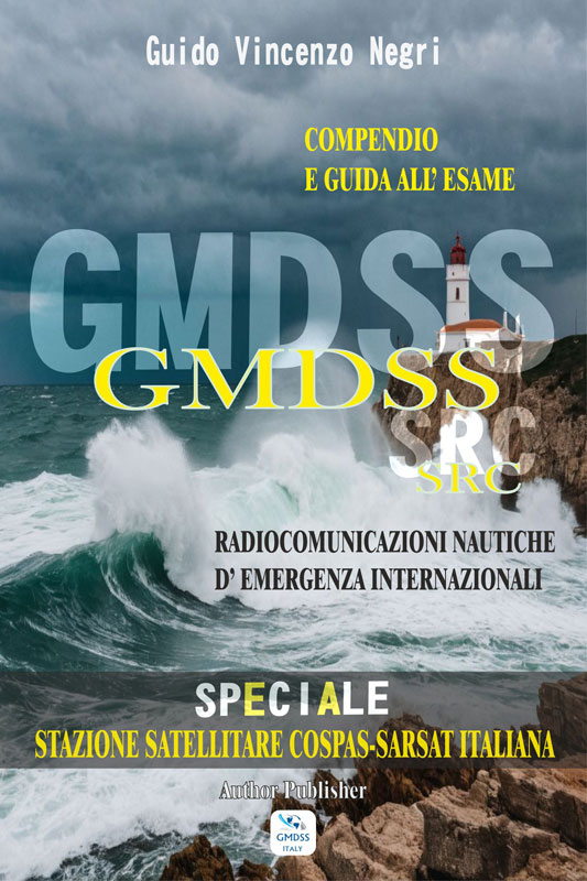 GMDSS SRC - Compendio e Guida all'Esame: Radiocomunicazioni Nautiche d'Emergenza Internazionali