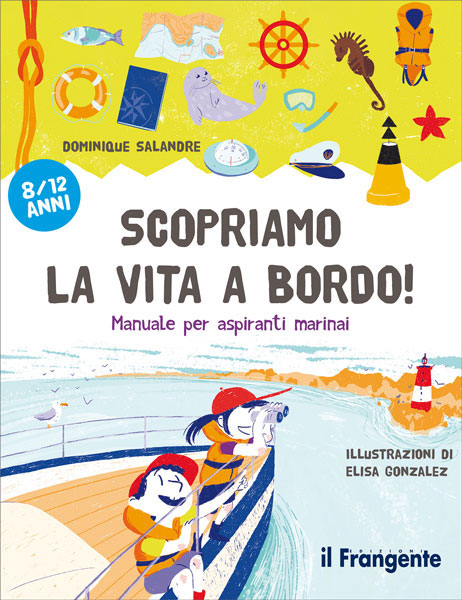 Scopriamo la vita a bordo!