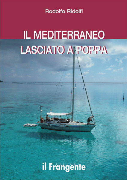 Il Mediterraneo lasciato a poppa