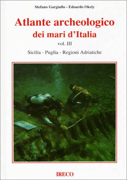 Atlante archeologico dei mari d'Italia - Volume 3