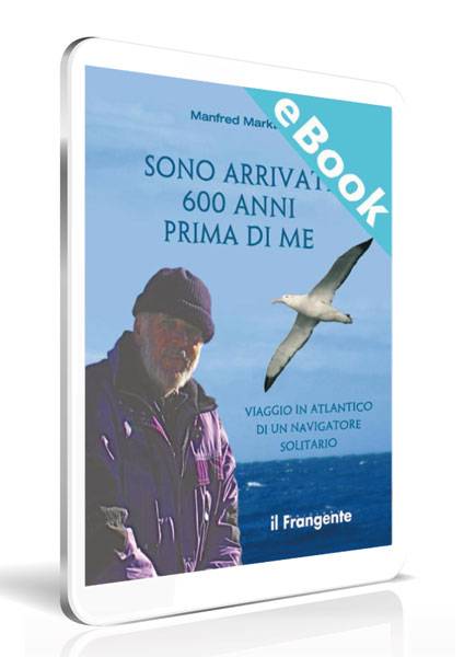 Sono arrivati 600 anni prima di me - EBOOK