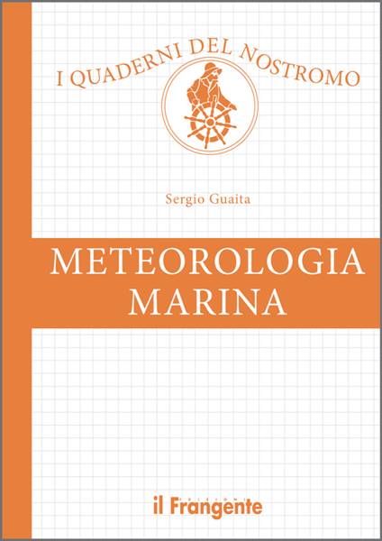Meteorologia marina <br/> I QUADERNI DEL NOSTROMO