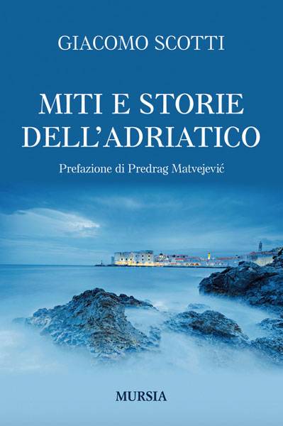 Miti e storia dell'Adriatico