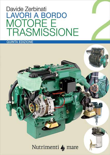 Lavori a bordo: 2 <br/> MOTORE E TRASMISSIONE