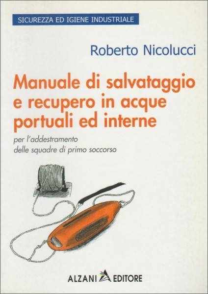 Manuale di salvataggio e recupero in acque portuali ed interne