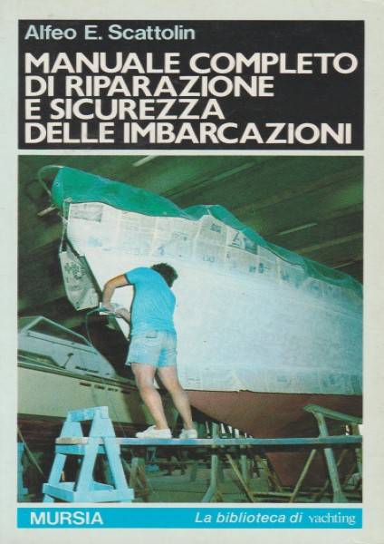 Manuale completo di riparazione e sicurezza delle imbarcazioni