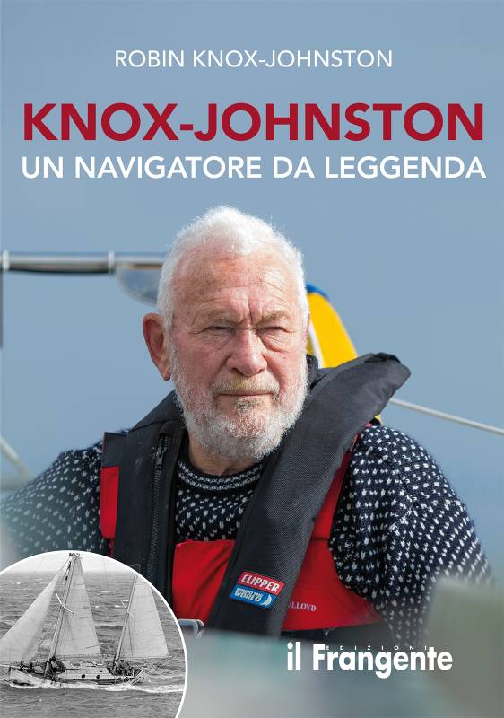 KNOX JOHNSTON Un navigatore da leggenda