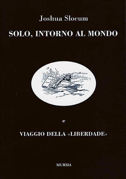Solo, intorno al mondo e viaggio della 'Liberdade'