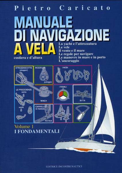 Manuale di navigazione a vela Volume 1