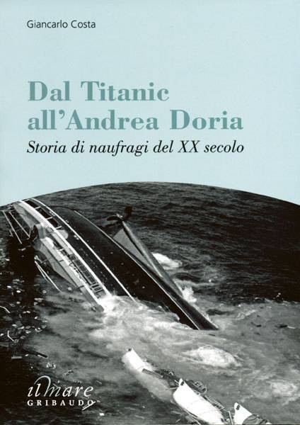 Dal Titanic all'Andrea Doria