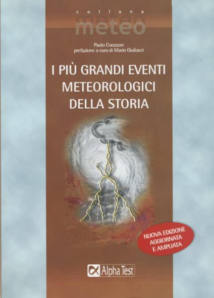 I più grandi eventi meteorologici della storia