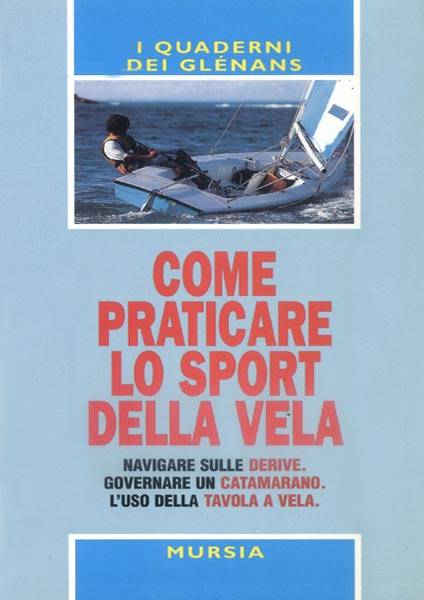 Come praticare lo sport della vela