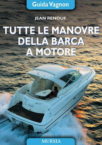 Tutte le manovre della barca a motore