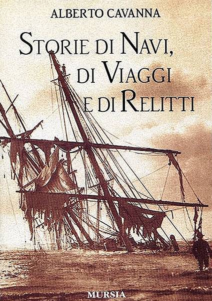 Storie di navi di viaggi e di relitti