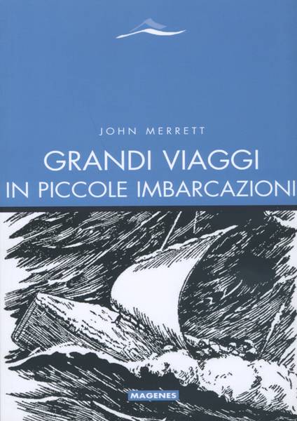 Grandi viaggi in piccole imbarcazioni