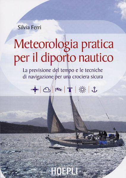 Meteorologia pratica per diporto nautico
