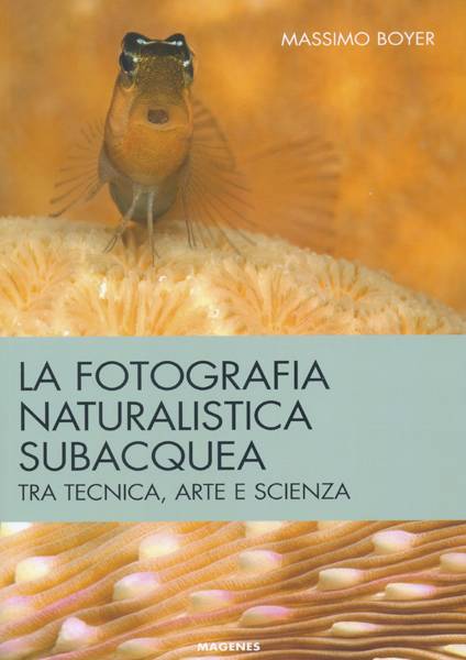 La fotografia naturalistica subacquea tra tecnica, arte e scienza