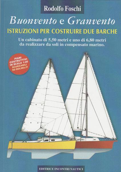 Buonvento e Granvento Istruzioni per costruire due barche