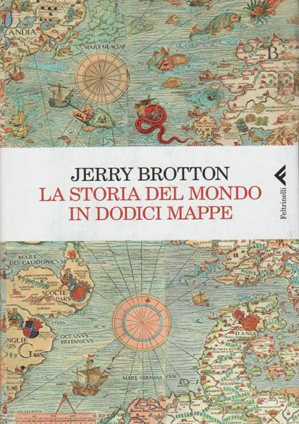 La storia del mondo in dodici mappe