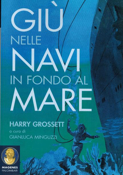 Giù nelle navi in fondo al mare
