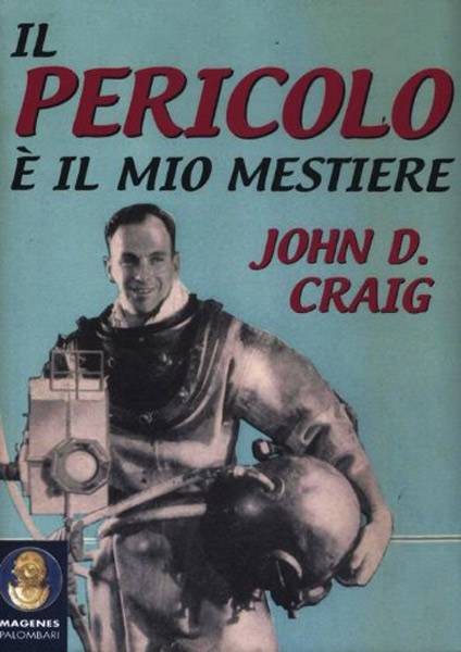 Il pericolo è il mio mestiere